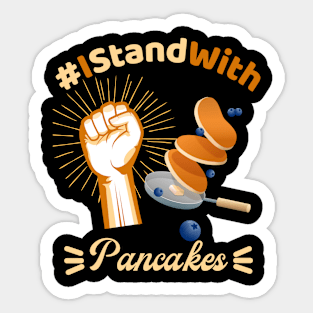 I Stand with Pancakes funny cooking design Sticker